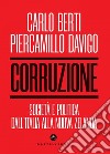 Corruzione. Societa' e politica dall'italia alla nuova zelanda. E-book. Formato EPUB ebook di CARLO BERTI