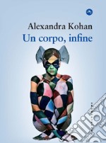 Un corpo, infine. E-book. Formato EPUB ebook