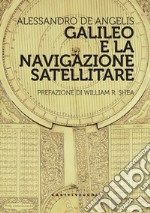 Galileo e la navigazione satellitare. E-book. Formato EPUB ebook