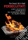 I perseguitati. Geni e scienziati emarginati da giordano bruno ad alan turing. E-book. Formato EPUB ebook