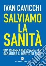 Salviamo la sanità. E-book. Formato EPUB ebook