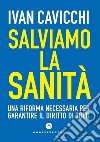 Salviamo la sanità. E-book. Formato EPUB ebook