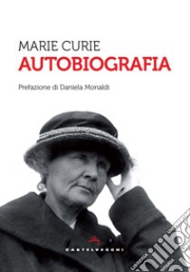 Autobiografia. E-book. Formato EPUB ebook di MARIE CURIE