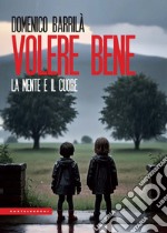 Volere bene. E-book. Formato EPUB ebook