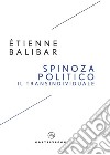 Spinoza politico. Il transindividuale. E-book. Formato EPUB ebook di Étienne Balibar