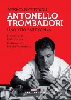 Antonello Trombadori. E-book. Formato EPUB ebook di MIRKO BETTOZZI