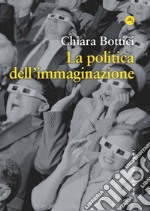 Politica dell'immaginazione. E-book. Formato EPUB ebook