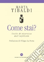 Come stai? Uscite di sicurezza dall'infelicita'. E-book. Formato EPUB ebook