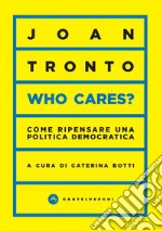 Who cares? Come ri-formare la politica democratica. E-book. Formato EPUB