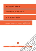 Democrazia, cosmopolitismo e migrazioni. E-book. Formato EPUB ebook