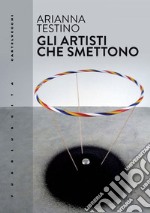 Gli artisti che smettono. E-book. Formato EPUB