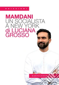 Mamdani: Un socialista a New York. E-book. Formato EPUB ebook