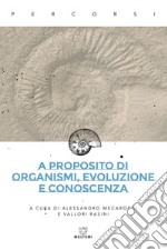 A proposito di organismi, evoluzione e conoscenza. E-book. Formato EPUB ebook