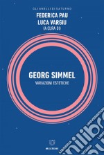 Georg Simmel: Variazioni estetiche. E-book. Formato EPUB