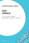 Eva virale: La vita oltre i confini di genere, specie e nazione. E-book. Formato EPUB ebook