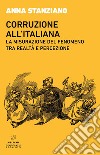 Corruzione all’italiana: La misurazione del fenomeno tra realtà e percezione. E-book. Formato EPUB ebook di Anna Stanziano