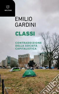 CLASSI: CONTRADDIZIONE DELLA SOCIETÀ CAPITALISTICA. E-book. Formato EPUB ebook