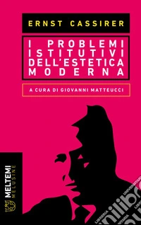 I PROBLEMI ISTITUTIVI DELL’ESTETICA MODERNA. E-book. Formato EPUB ebook