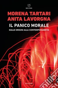IL PANICO MORALE: DALLE ORIGINI ALLA CONTEMPORANEITÀ. E-book. Formato EPUB ebook