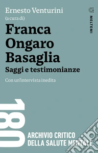 Franca Ongaro Basaglia: Saggi e testimonianze. Con un’intervista inedita. E-book. Formato EPUB ebook