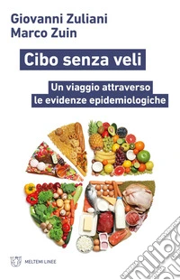 Cibo senza veli: Un viaggio attraverso le evidenze epidemiologiche. E-book. Formato EPUB ebook