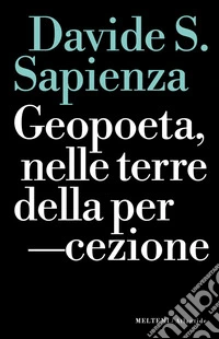 Geopoeta, nelle terre della percezione. E-book. Formato EPUB ebook