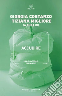 Accudire: Rifiuti, decoro, paesaggio. E-book. Formato EPUB ebook