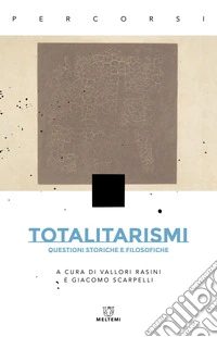 Totalitarismi: Questioni storiche e filosofiche. E-book. Formato EPUB ebook