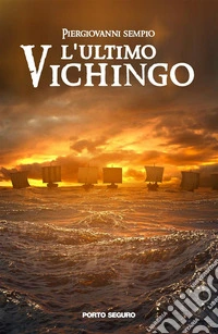 L'ultimo vichingo. E-book. Formato EPUB ebook