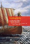Le navi dei Vichinghi: E altre avventure archeologiche nell’europa preistorica. E-book. Formato PDF ebook