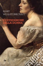 L’oppressione della donna. E-book. Formato PDF ebook