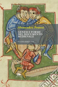 Genesi e forme del documento medievale. E-book. Formato PDF ebook