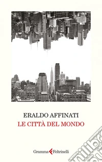 Le città del mondo. E-book. Formato EPUB ebook