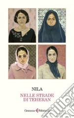 Nelle strade di Teheran. E-book. Formato EPUB ebook