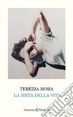 La metà della vita. E-book. Formato EPUB