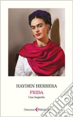 Frida: Una biografia. E-book. Formato EPUB ebook