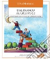 Dal branco al gruppo 2.0: Manuale di giochi in aula e in natura per la formazione di gruppi. E-book. Formato EPUB ebook