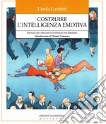 Costruire l'intelligenza emotiva: Esercizi per educare la resilienza nei bambini. E-book. Formato EPUB