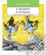 Il filosofo è un pirata: Appunti e spunti per la filosofia con i bambini. E-book. Formato EPUB ebook