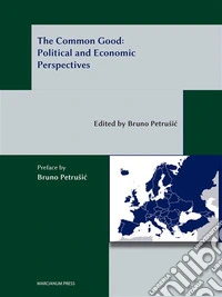 The Common GoodPolitical and Economic Perspectives. E-book. Formato EPUB ebook
