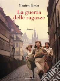 La guerra delle ragazze. E-book. Formato EPUB ebook