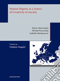 Human Dignity as a Source  of Creativity in Society. E-book. Formato EPUB ebook