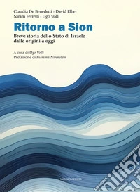 Ritorno a SionBreve storia dello Stato di Israele dalle origini a oggi. E-book. Formato EPUB ebook