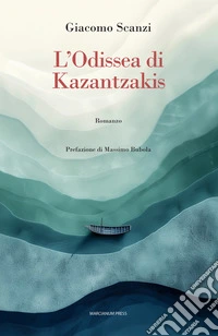 L'Odissea di Kazantzakis. E-book. Formato EPUB ebook