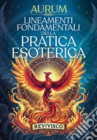Lineamenti Fondamentali della Pratica Esoterica. E-book. Formato PDF ebook