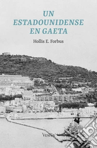 Un estadounidense en Gaeta. E-book. Formato EPUB ebook