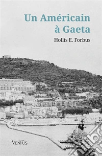 Un Américain à Gaeta. E-book. Formato EPUB ebook