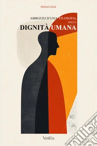 Abbozzo d’una filosofia della dignità umana. E-book. Formato EPUB ebook