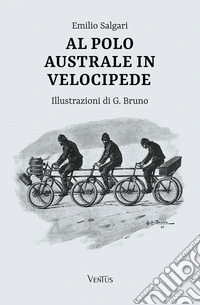 Al Polo Australe con il velocipede. E-book. Formato EPUB ebook