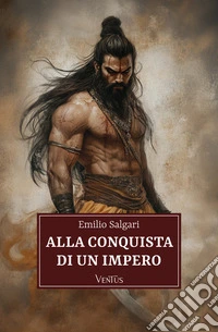 Alla conquista di un impero. E-book. Formato EPUB ebook